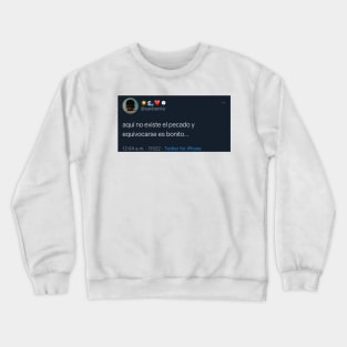 Aquí no existe el pecado trino Crewneck Sweatshirt